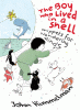 The boy who lived in a shell : snippets for wandering minds
