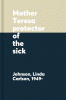 Mother Teresa : protector of the sick