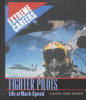 Fighter pilots : life at mach speed