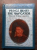 Prince Henry, the navigator : pioneer of modern exploration