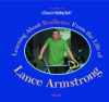 Learning about resilience from the life of Lance Armstrong