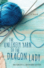 The unlikely yarn of the dragon lady : a novel