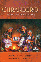 Curandero : a life in Mexican folk healing