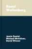 Raoul Wallenerg, One Man Against Nazi Terror