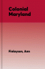 Colonial Maryland.