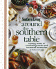 Around the Southern table : coming home to comfort...