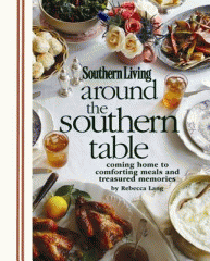 Around the Southern table : coming home to comforting meals and treasured memories