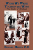When we were young in the West : true stories of childhood