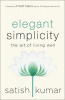 Elegant simplicity : the art of living well