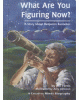 What are you figuring now? : a story about Benjamin Banneker