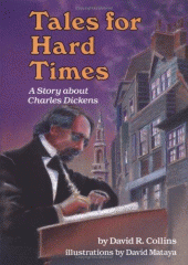 Tales for hard times : a story about Charles Dickens