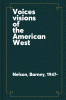 Voices & visions of the American West