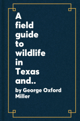 A field guide to wildlife in Texas and the Southwest
