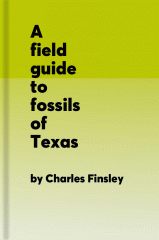 A field guide to fossils of Texas