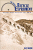 The great bicycle experiment : the Army's historic Black Bicycle Corps, 1896-97