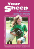 Your sheep : a kids' guide to raising and showing