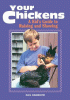 Your chickens : a kid's guide to raising and showing