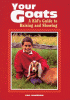 Your goats : a kid's guide to raising and showing