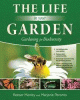 The life in your garden : gardening for biodiversi...