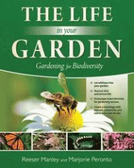 The life in your garden : gardening for biodiversity