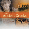 The ancient Greeks : their lives and their world