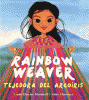 Rainbow weaver = Tejedora del arcoíris