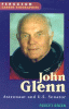 John Glenn : astronaut and U.S. senator