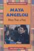 Maya Angelou : more than a poet