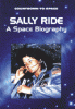 Sally Ride : a space biography