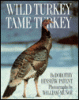 Wild turkey, tame turkey