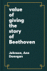 The value of giving : the story of Beethoven