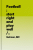 Football : start right and play well