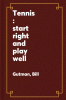 Tennis : start right and play well