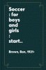 Soccer : start right and play well