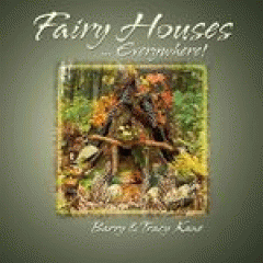 Fairy houses --everywhere!