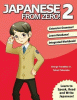 Japanese From Zero! 2: Proven Techniques to Learn Japanese for Students and Professionals (Fifth Edition, Fifth)