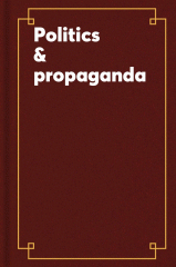 Politics & propaganda : designing the president.
