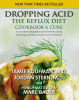 Book cover of Dropping Acid: the Reflux Diet Cookbook &amp; Cure