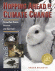 Hopping ahead of climate change : snowshoe hares, science, and survival