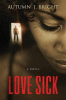 Book cover of Love Sick: A Novel