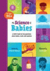 The Science of Babies : A Little Book for Big Questions About Bodies, Birth and Families