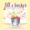 Fill a bucket : a guide to daily happiness for young children