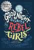 Good night stories for rebel girls : 100 tales of ...