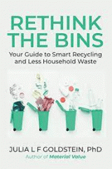 Rethink the bins : your guide to smart recycling and less household waste
