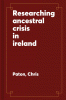Researching Ancestral Crisis in Ireland: A Guide for Family Historians