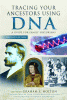 DNA: A Guide for Family Historians