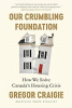 Our crumbling foundation : how we solve Canada's housing crisis