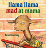 Llama Llama mad at Mama