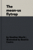 The mean-us flytrap