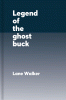 Legend of the Ghost Buck